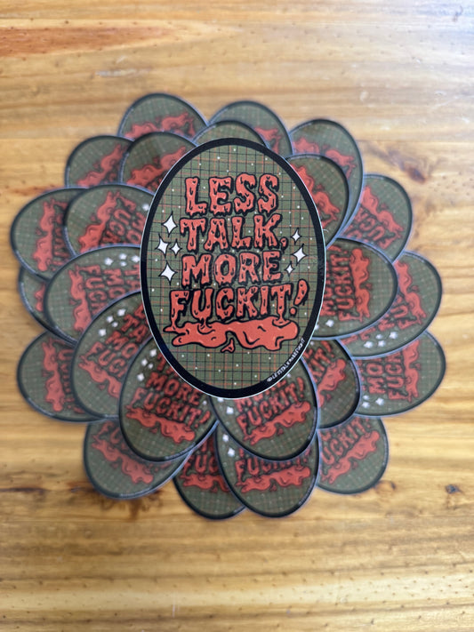 Less Talk More Fuckit (Retro)